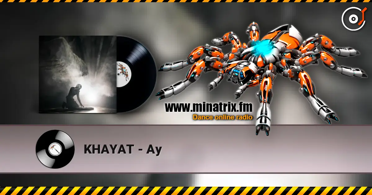 KHAYAT - Ау online in hoher Qualität hören | Minatrix.FM