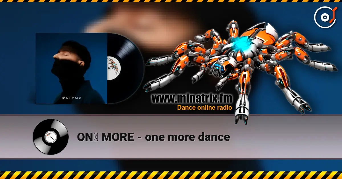 ONƎ MORE - one more dance online in hoher Qualität hören | Minatrix.FM
