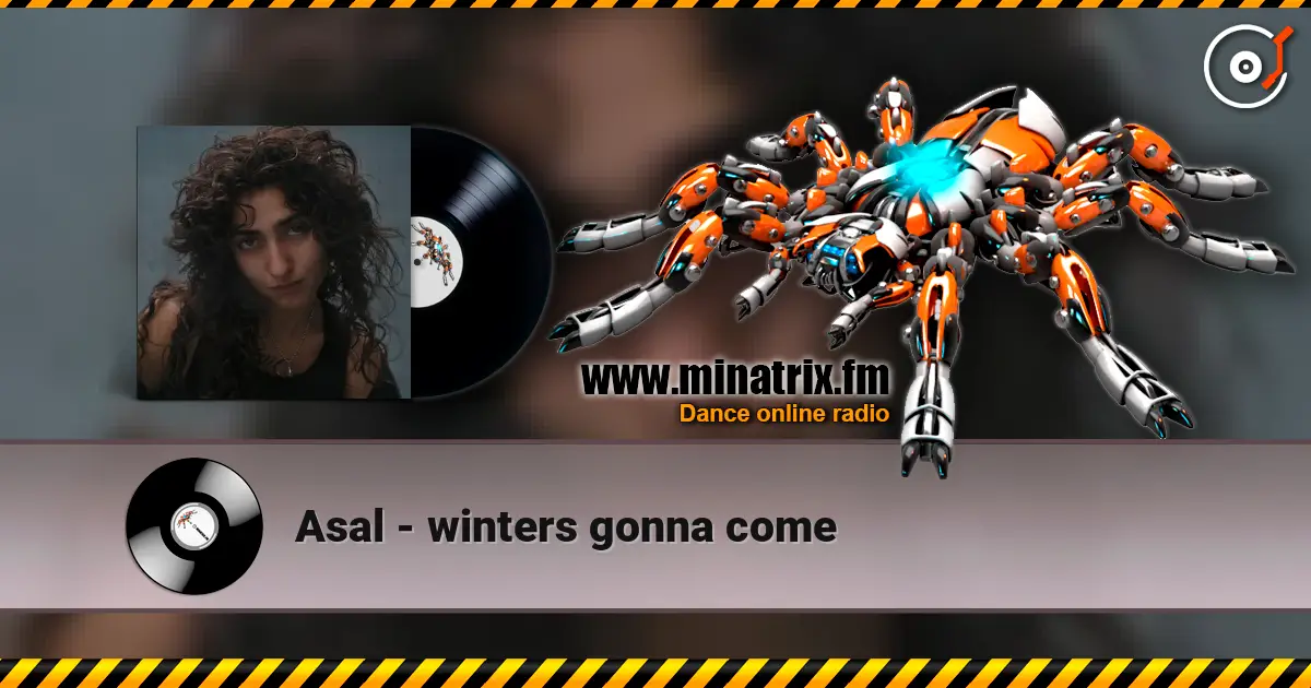 Asal - winters gonna come online in hoher Qualität hören | Minatrix.FM