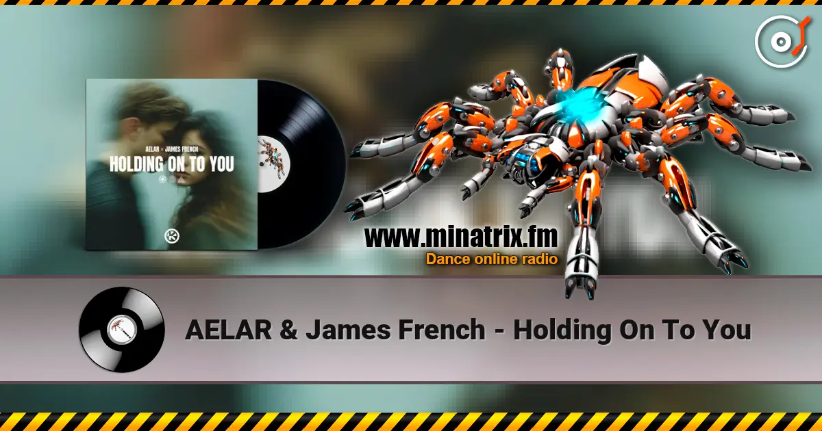 AELAR & James French - Holding On To You online in hoher Qualität hören | Minatrix.FM