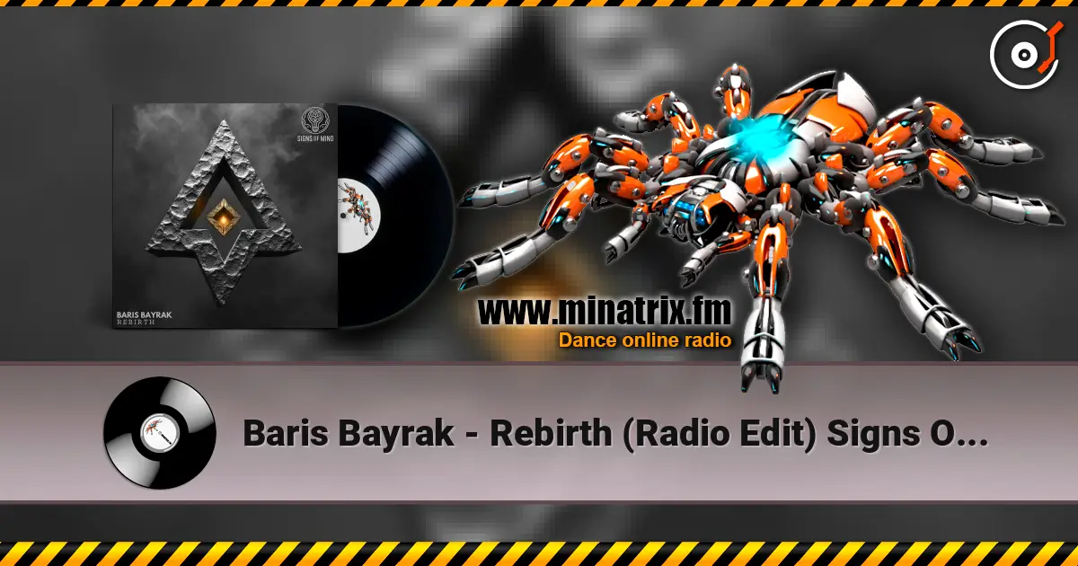 Baris Bayrak - Rebirth (Radio Edit) Signs Of Mind online in hoher Qualität hören | Minatrix.FM