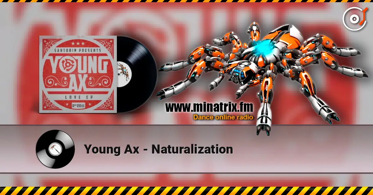 Young Ax - Naturalization online in hoher Qualität hören | Minatrix.FM