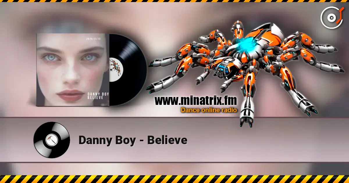 Danny Boy - Believe online in hoher Qualität hören | Minatrix.FM
