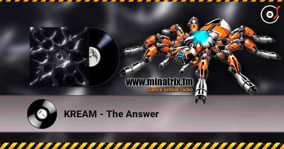 KREAM - The Answer online in hoher Qualität hören | Minatrix.FM