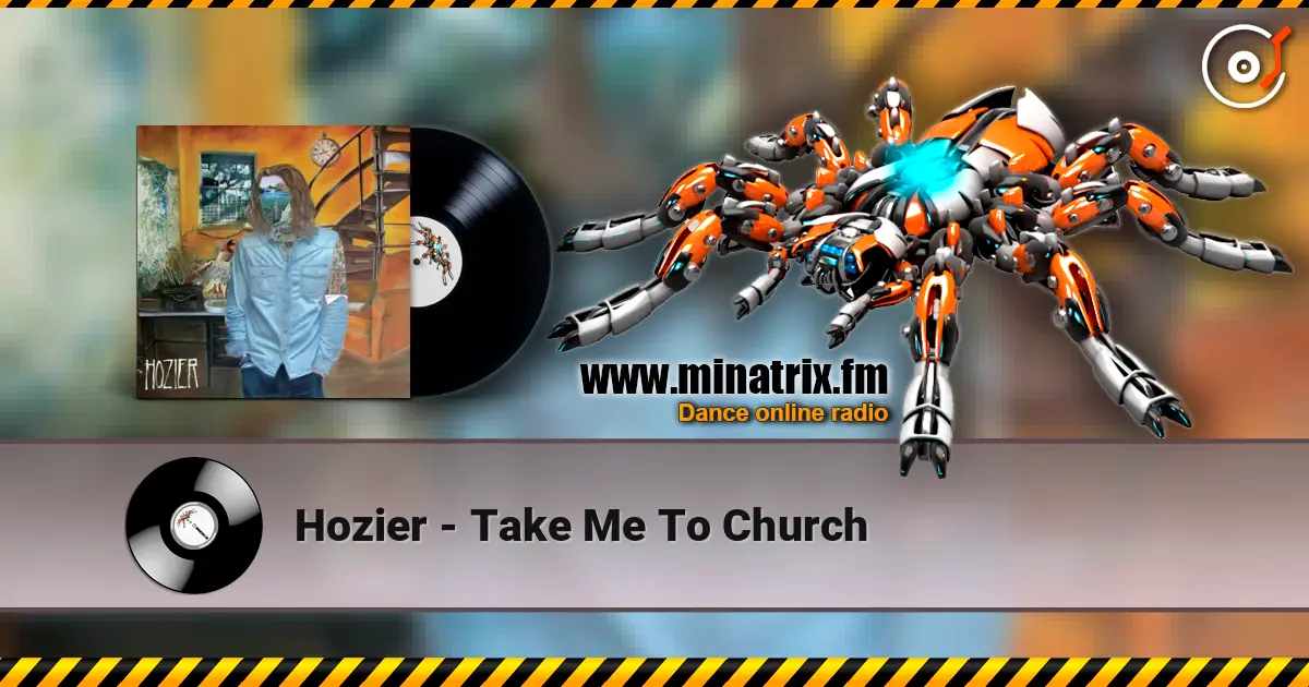 Hozier - Take Me To Church online in hoher Qualität hören | Minatrix.FM