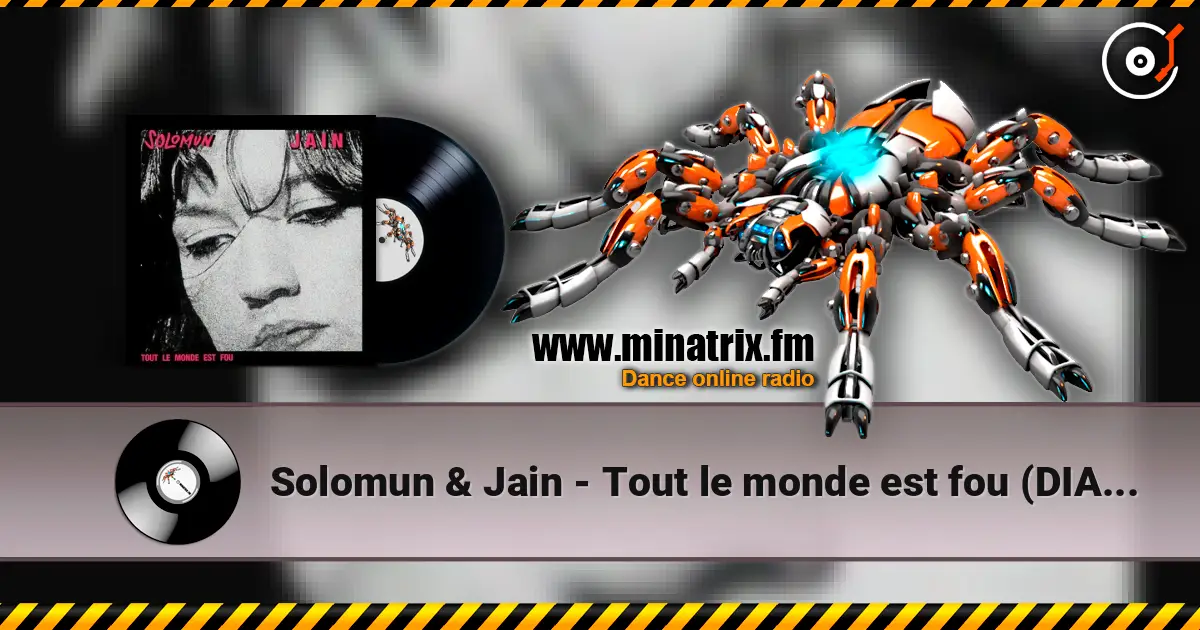 Solomun & Jain - Tout le monde est fou (DIAZ Remix) online in hoher Qualität hören | Minatrix.FM