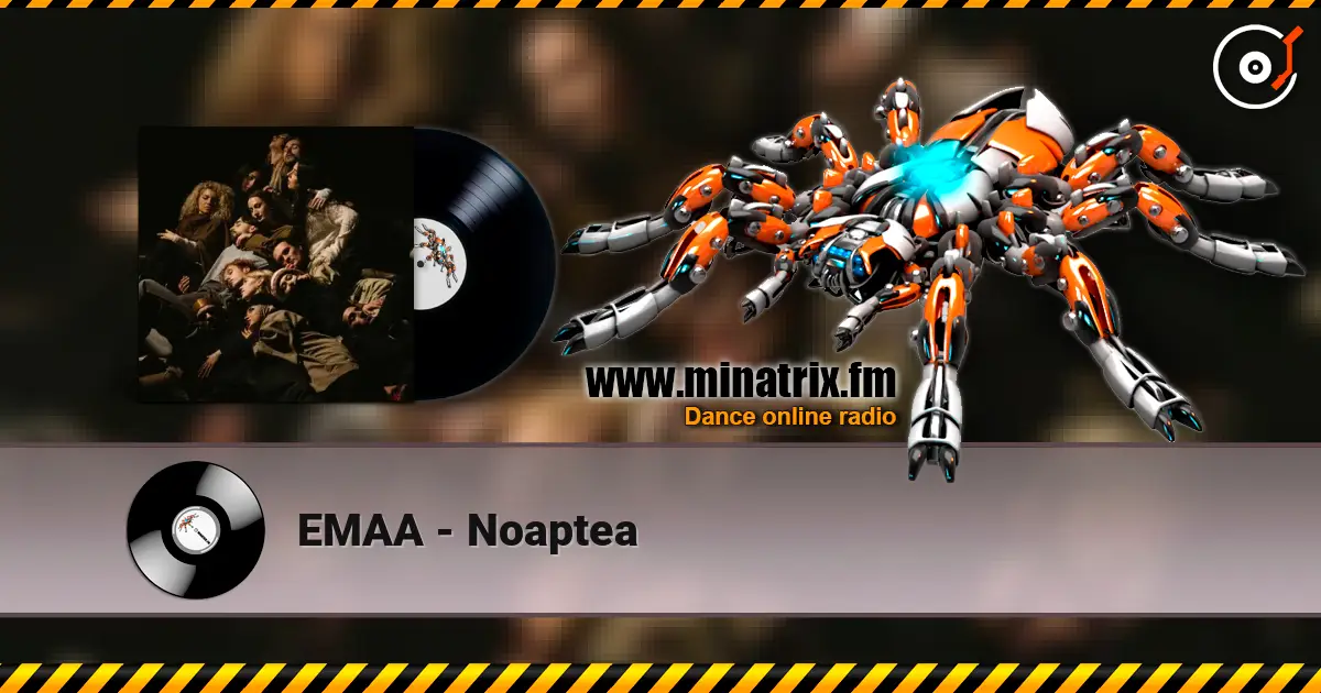 EMAA - Noaptea online in hoher Qualität hören | Minatrix.FM