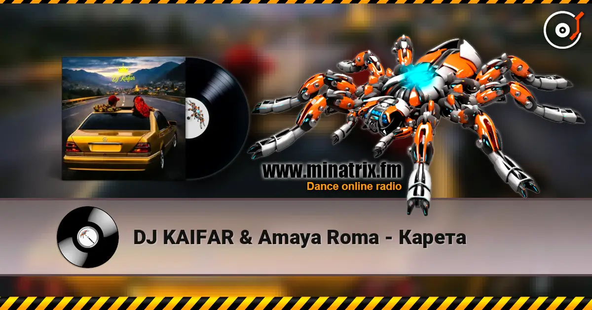 DJ KAIFAR & Amaya Roma - Карета online in hoher Qualität hören | Minatrix.FM