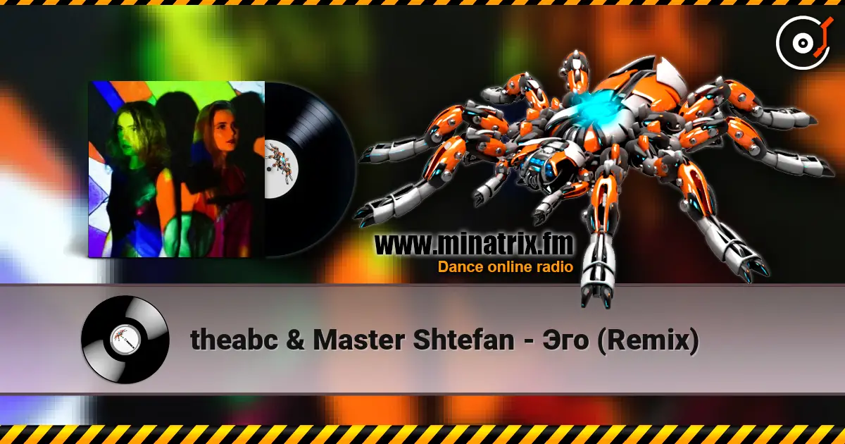 theabc & Master Shtefan - Эго (Remix) online in hoher Qualität hören | Minatrix.FM