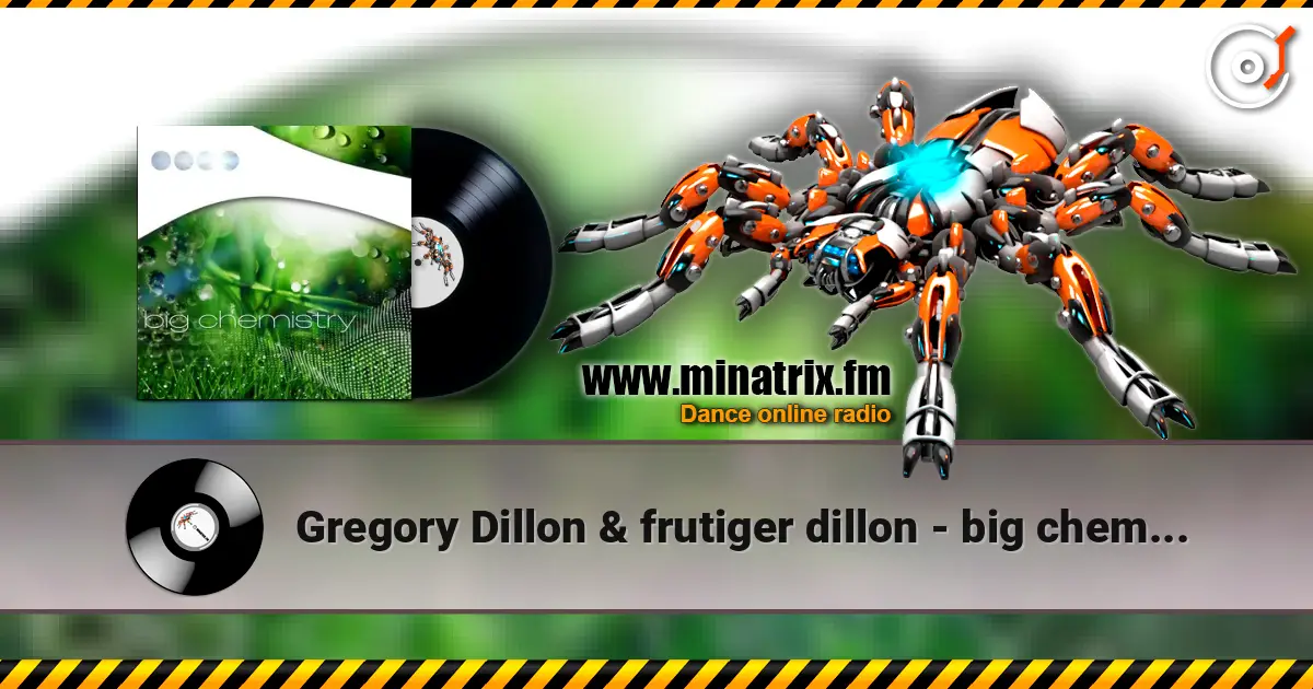 Gregory Dillon & frutiger dillon - big chemistry ♡ online in hoher Qualität hören | Minatrix.FM
