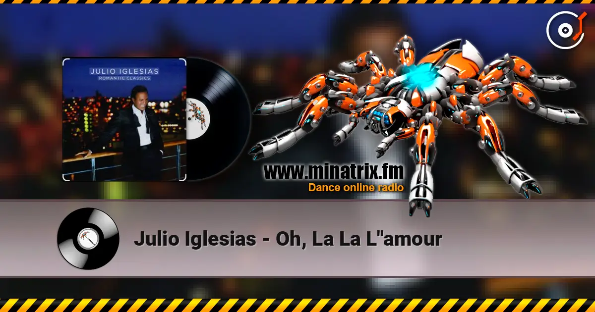 Julio Iglesias - Oh, La La L''amour online in hoher Qualität hören | Minatrix.FM