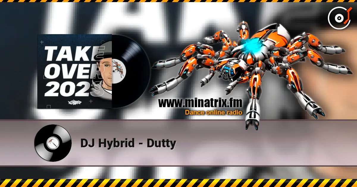 DJ Hybrid - Dutty online in hoher Qualität hören | Minatrix.FM