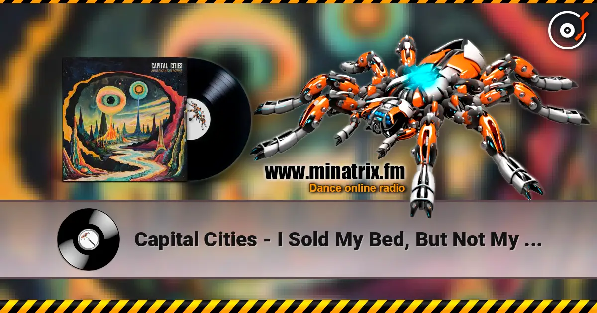 Capital Cities - I Sold My Bed, But Not My Stereo (Predux) online in hoher Qualität hören | Minatrix.FM