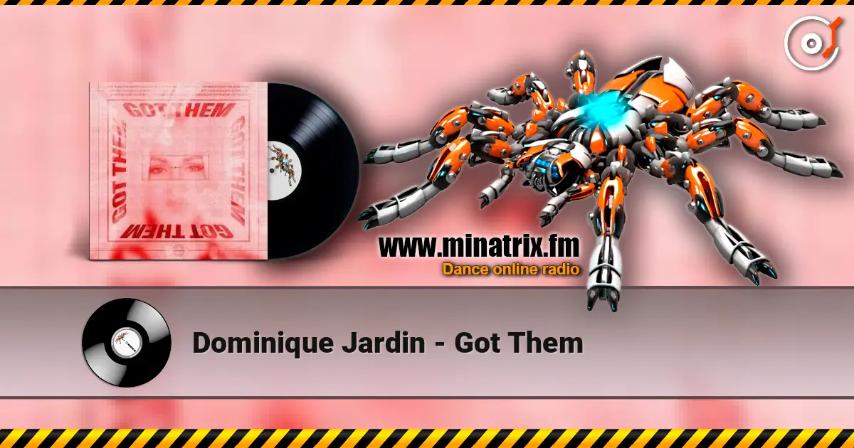Dominique Jardin - Got Them online in hoher Qualität hören | Minatrix.FM
