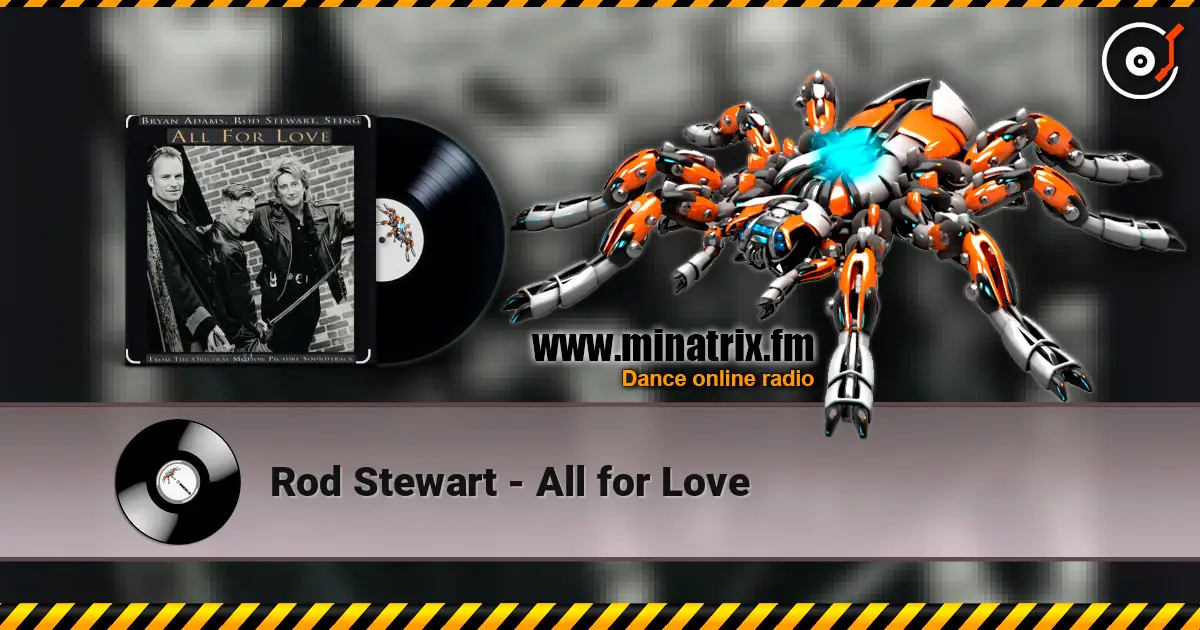 Rod Stewart - All for Love online in hoher Qualität hören | Minatrix.FM