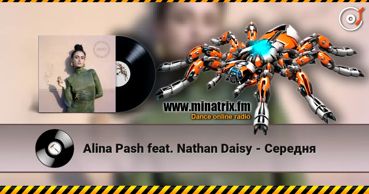 Alina Pash feat. Nathan Daisy - Середня online in hoher Qualität hören | Minatrix.FM