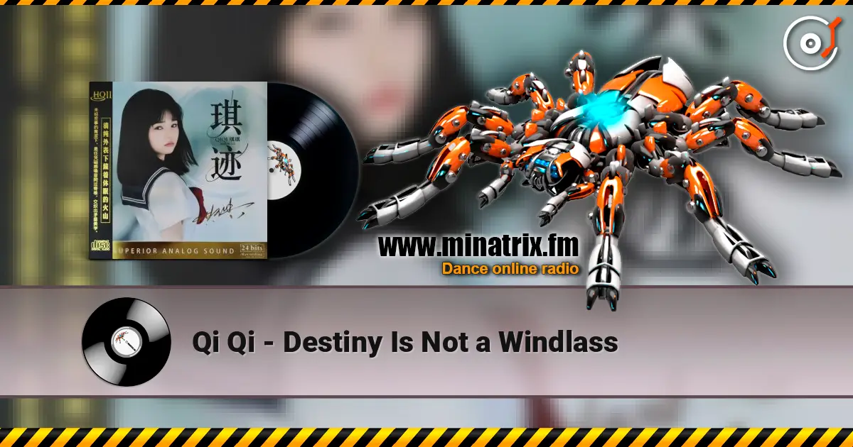 Qi Qi - Destiny Is Not a Windlass online in hoher Qualität hören | Minatrix.FM