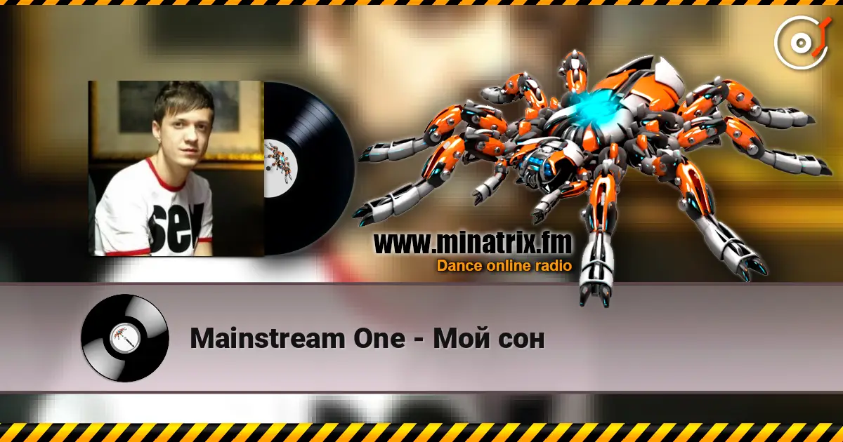 Mainstream One - Мой сон online in hoher Qualität hören | Minatrix.FM