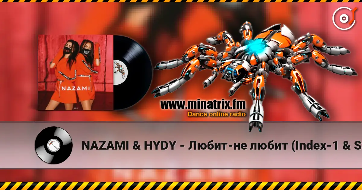 NAZAMI & HYDY - Любит-не любит (Index-1 & Silver Ace Radio Edit) online in hoher Qualität hören | Minatrix.FM