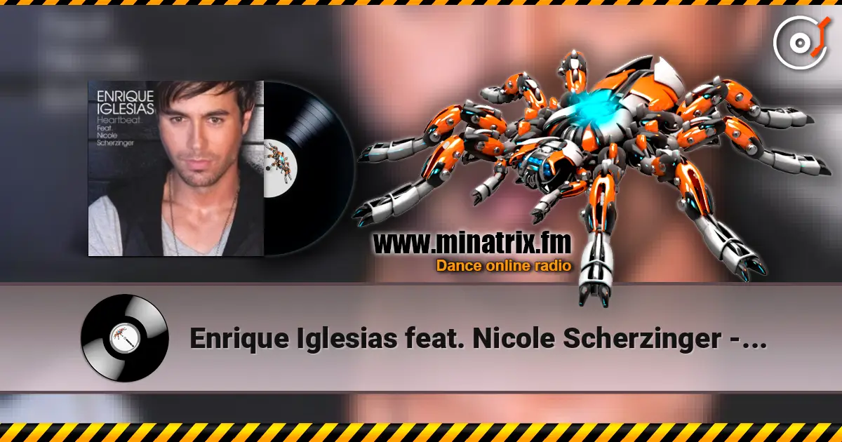 Enrique Iglesias feat. Nicole Scherzinger - Heartbeat online in hoher Qualität hören | Minatrix.FM