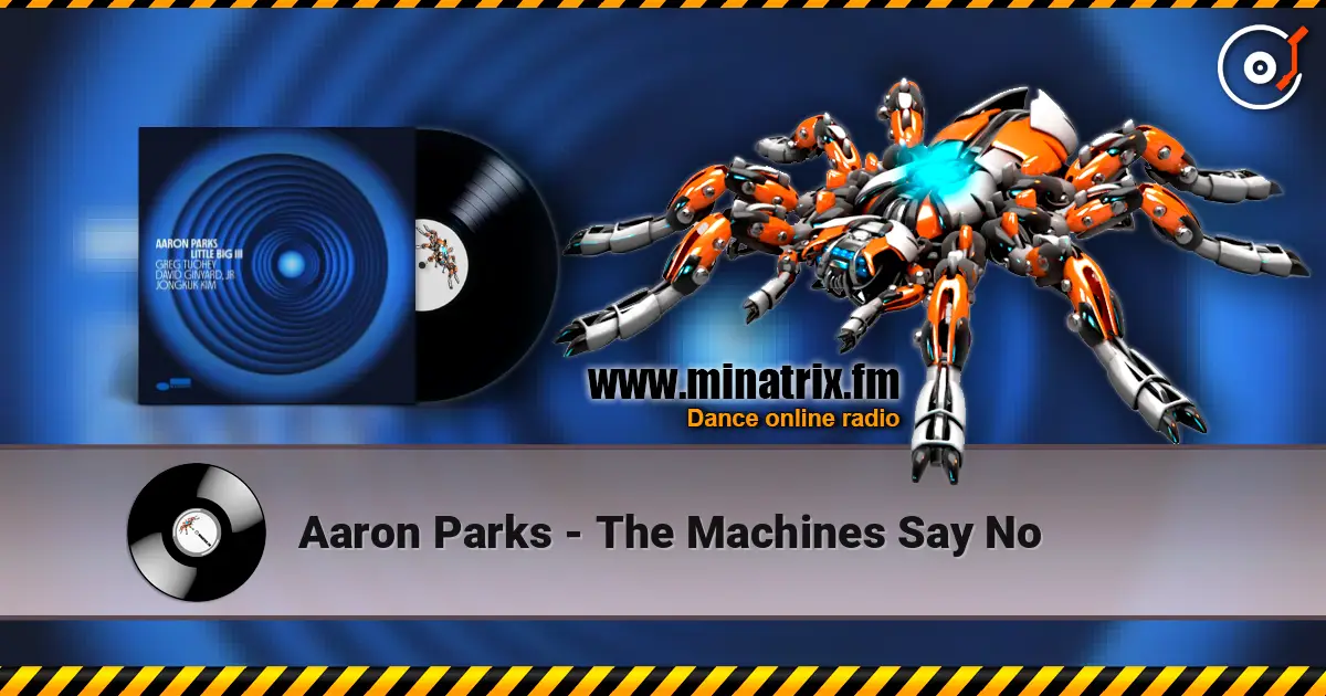 Aaron Parks - The Machines Say No online in hoher Qualität hören | Minatrix.FM