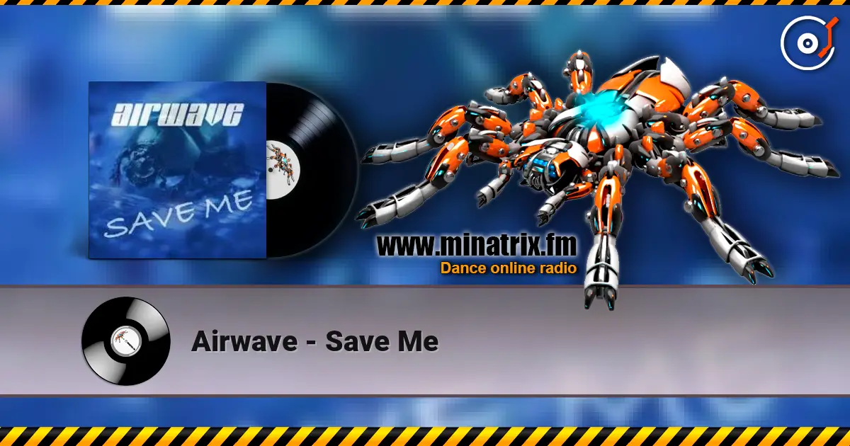 Airwave - Save Me online in hoher Qualität hören | Minatrix.FM