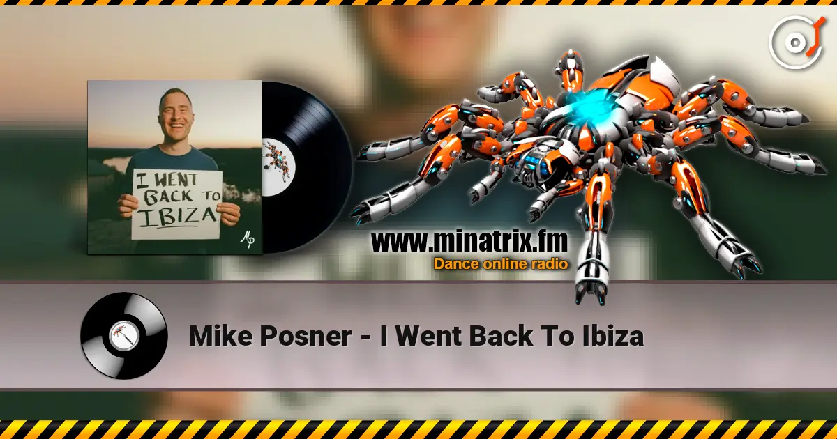 Mike Posner - I Went Back To Ibiza online in hoher Qualität hören | Minatrix.FM