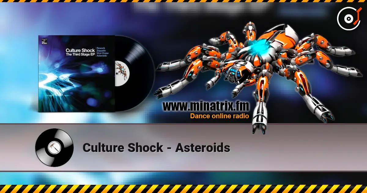 Culture Shock - Asteroids online in hoher Qualität hören | Minatrix.FM
