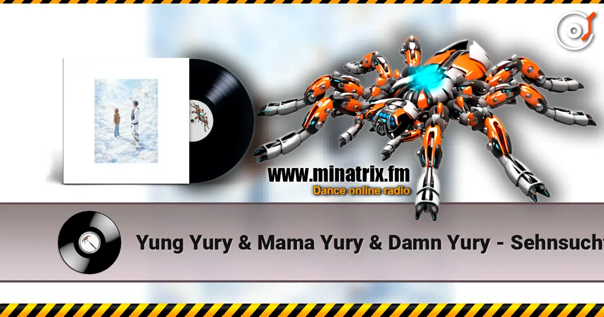 Yung Yury & Mama Yury & Damn Yury - Sehnsucht online in hoher Qualität hören | Minatrix.FM