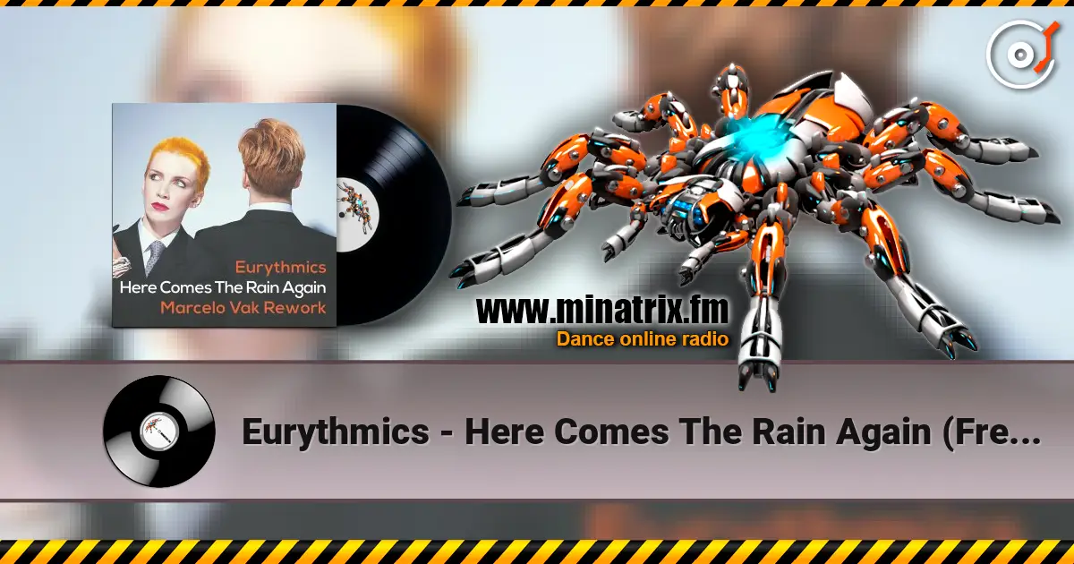 Eurythmics - Here Comes The Rain Again (Freemasons Vocal Mix) online in hoher Qualität hören | Minatrix.FM
