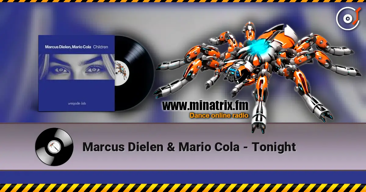 Marcus Dielen & Mario Cola - Tonight online in hoher Qualität hören | Minatrix.FM