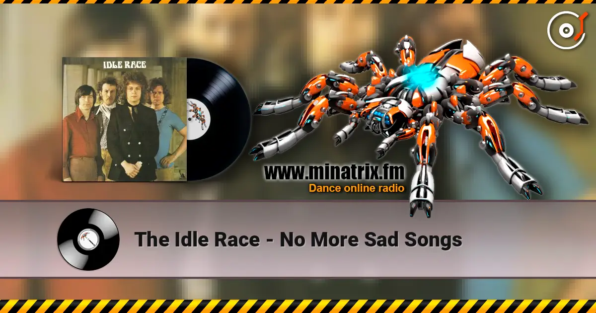 The Idle Race - No More Sad Songs online in hoher Qualität hören | Minatrix.FM
