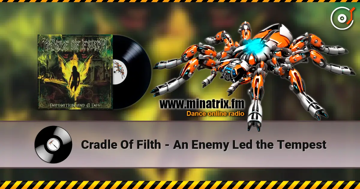 Cradle Of Filth - An Enemy Led the Tempest online in hoher Qualität hören | Minatrix.FM