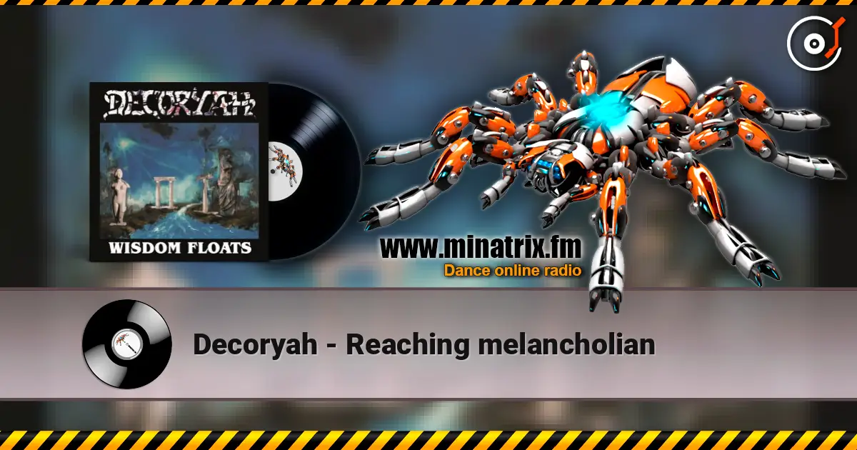 Decoryah - Reaching melancholian online in hoher Qualität hören | Minatrix.FM