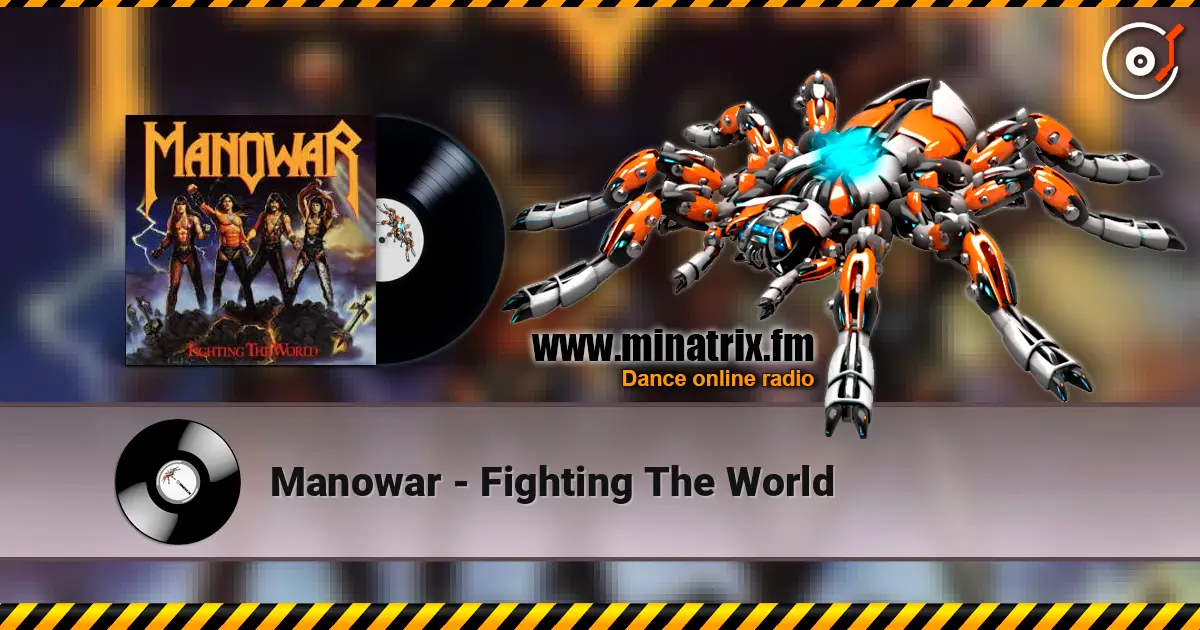 Manowar - Fighting The World online in hoher Qualität hören | Minatrix.FM