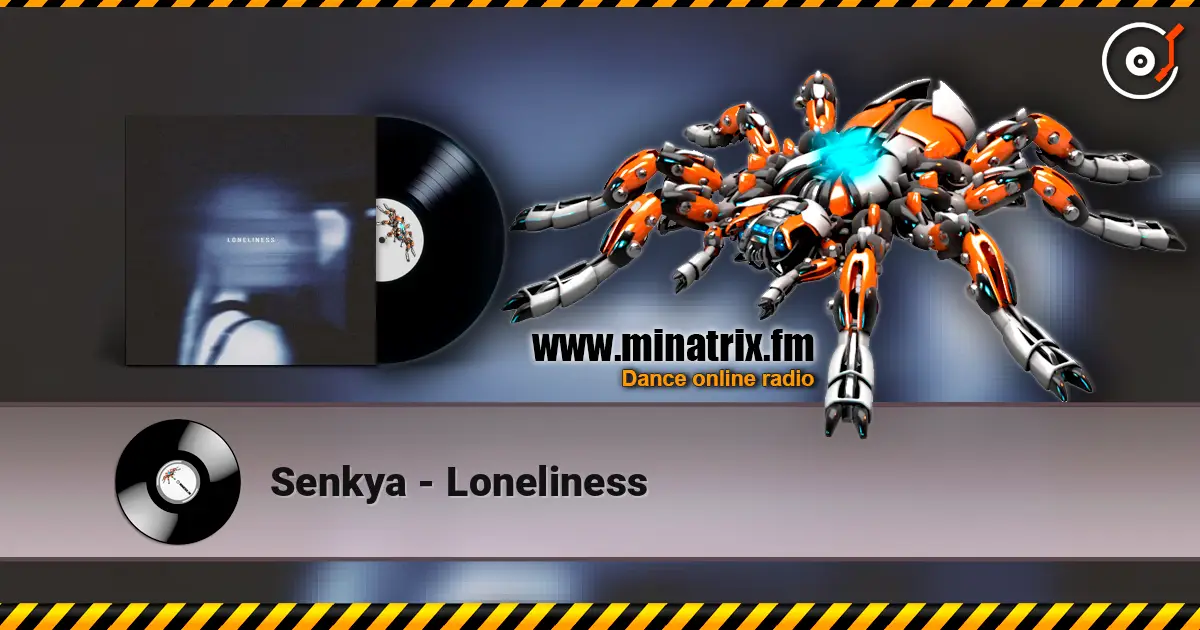 Senkya - Loneliness online in hoher Qualität hören | Minatrix.FM