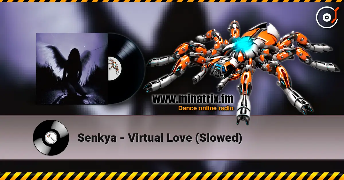 Senkya - Virtual Love (Slowed) online in hoher Qualität hören | Minatrix.FM