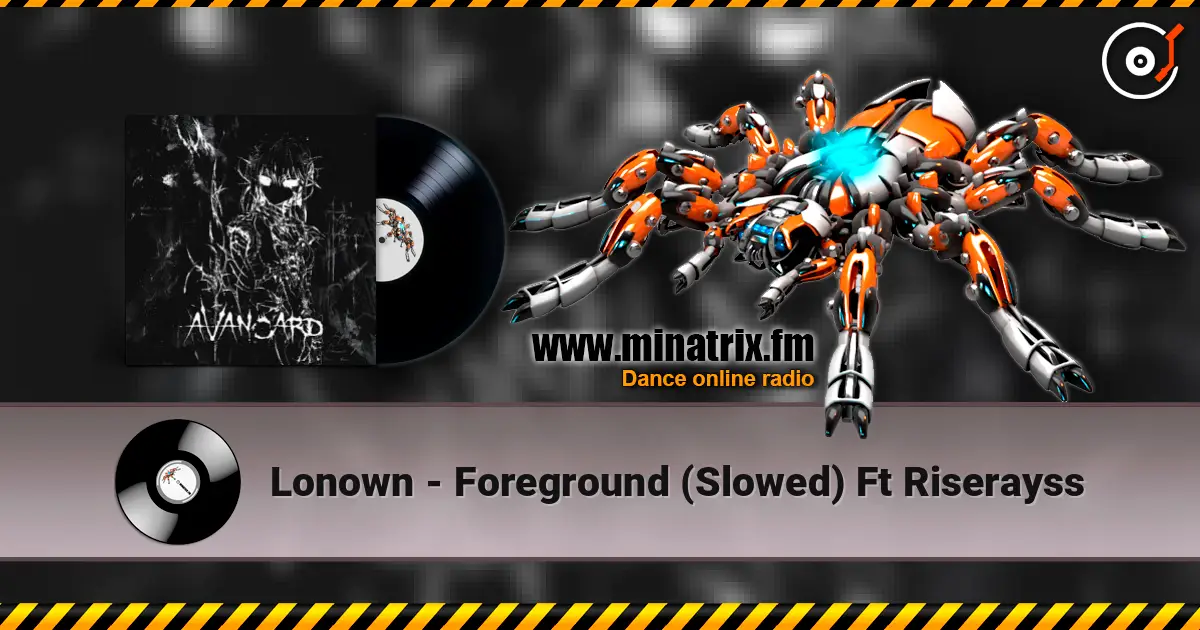 Lonown - Foreground (Slowed) Ft Riserayss online in hoher Qualität hören | Minatrix.FM