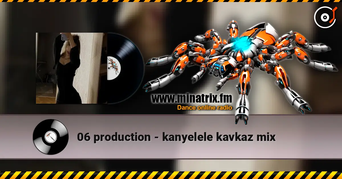 06 production - kanyelele kavkaz mix online in hoher Qualität hören | Minatrix.FM