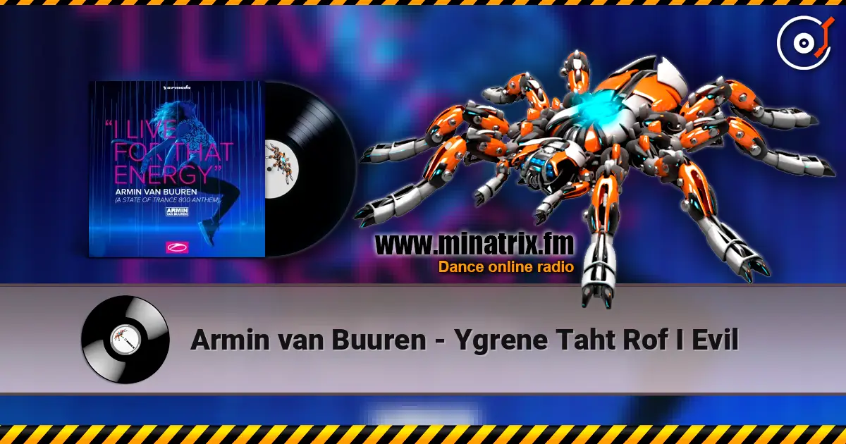 Armin van Buuren - Ygrene Taht Rof I Evil online in hoher Qualität hören | Minatrix.FM