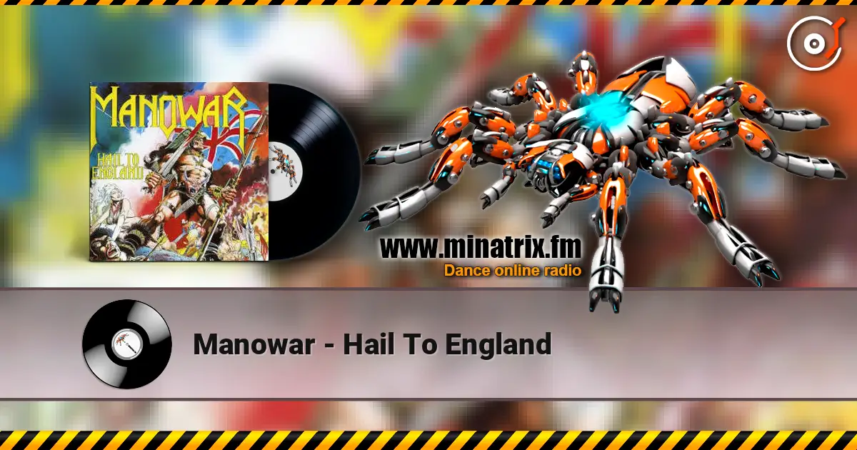 Manowar - Hail To England online in hoher Qualität hören | Minatrix.FM