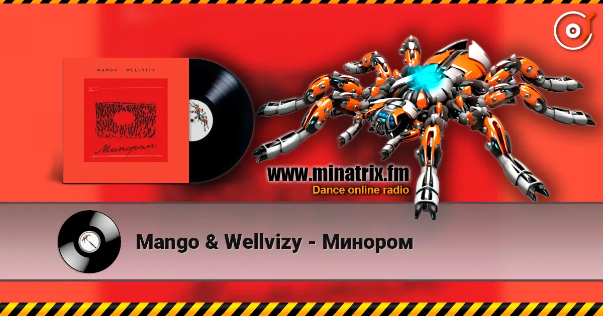 Mango & Wellvizy - Минором online in hoher Qualität hören | Minatrix.FM