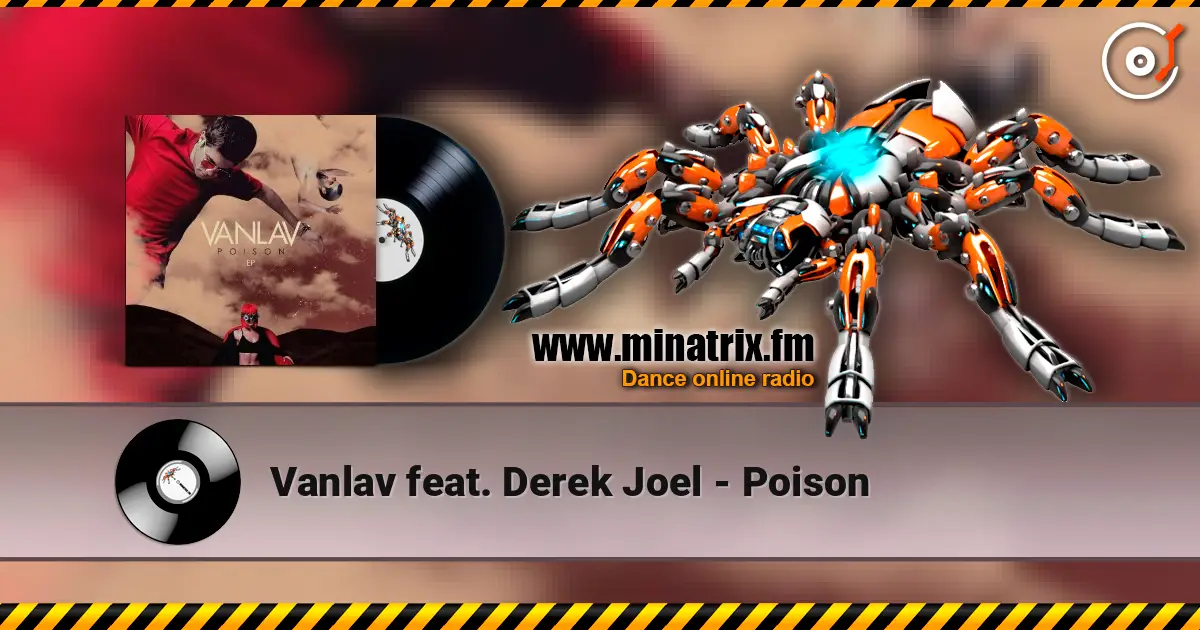 Vanlav feat. Derek Joel - Poison online in hoher Qualität hören | Minatrix.FM