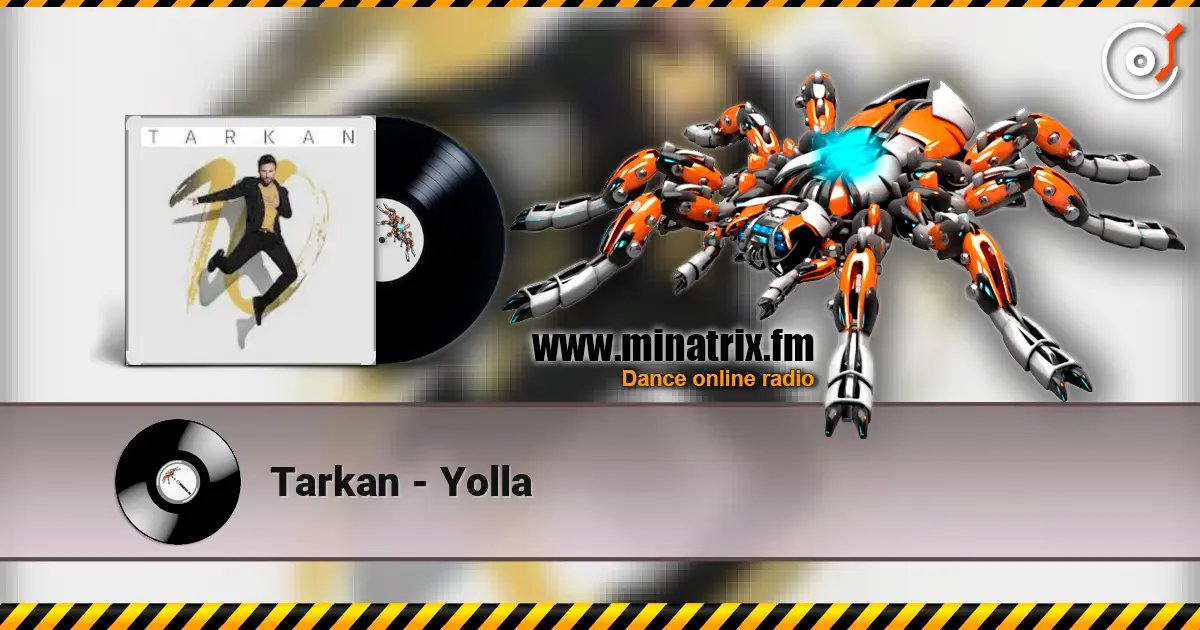 Tarkan - Yolla online in hoher Qualität hören | Minatrix.FM