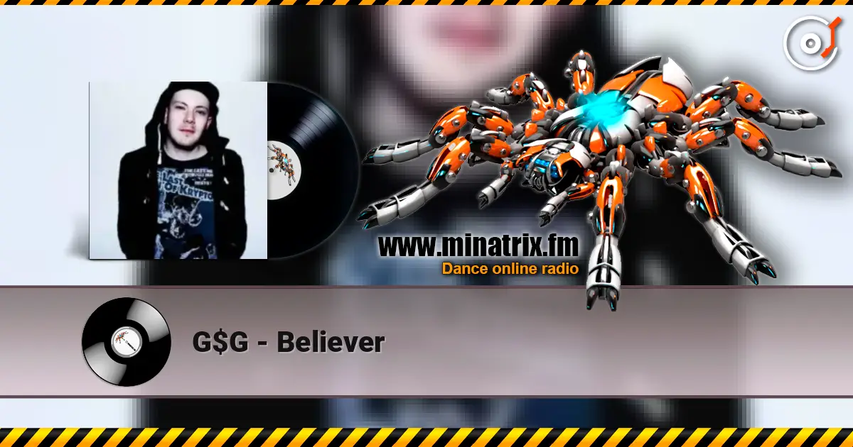 G$G - Believer online in hoher Qualität hören | Minatrix.FM