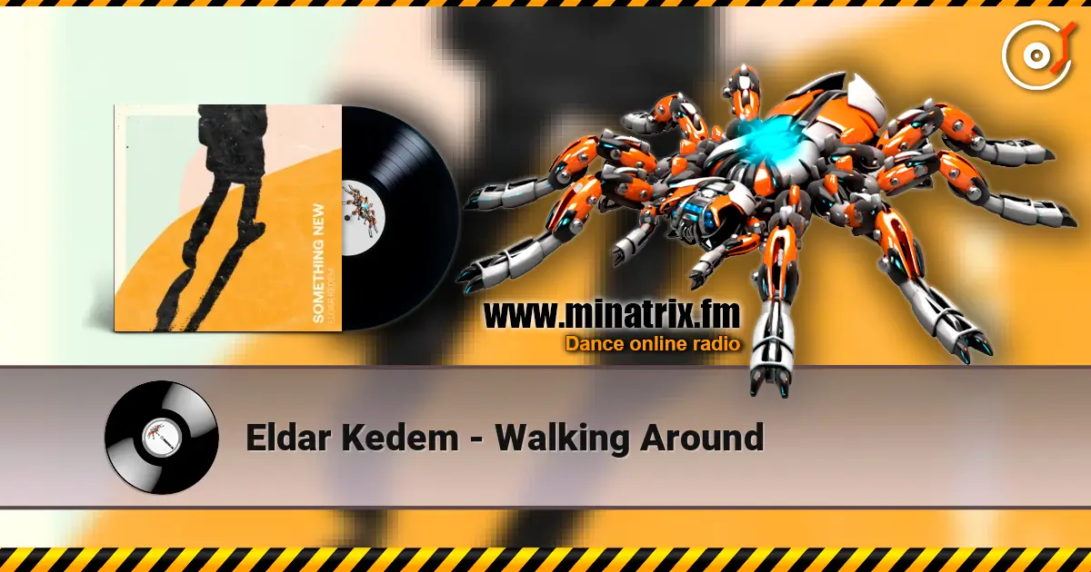 Eldar Kedem - Walking Around online in hoher Qualität hören | Minatrix.FM