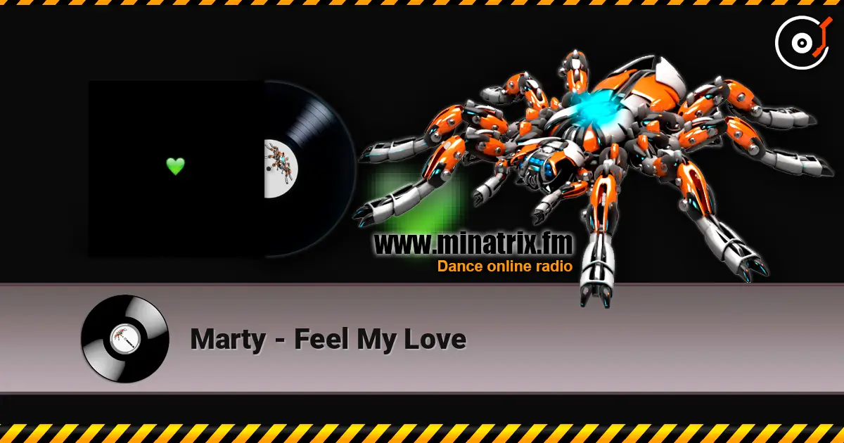 Marty - Feel My Love online in hoher Qualität hören | Minatrix.FM