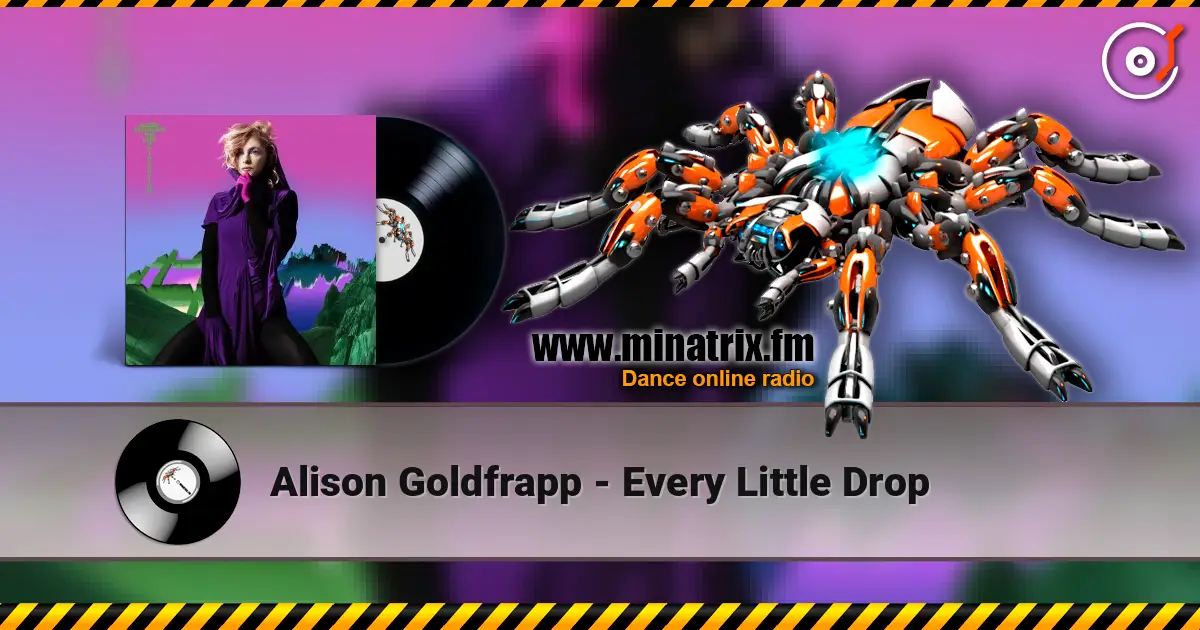 Alison Goldfrapp - Every Little Drop online in hoher Qualität hören | Minatrix.FM