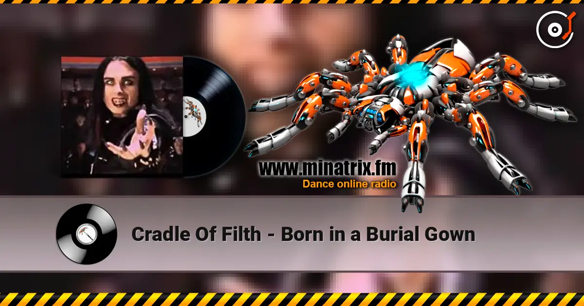 Cradle Of Filth - Born in a Burial Gown online in hoher Qualität hören | Minatrix.FM