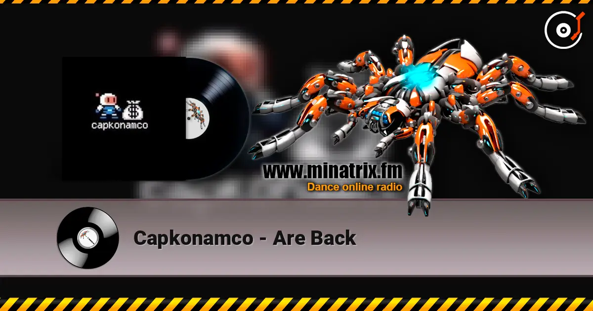 Capkonamco - Are Back online in hoher Qualität hören | Minatrix.FM